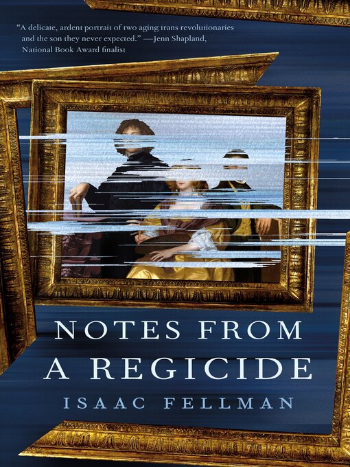 Title details for Notes from a Regicide by Isaac Fellman - Wait list